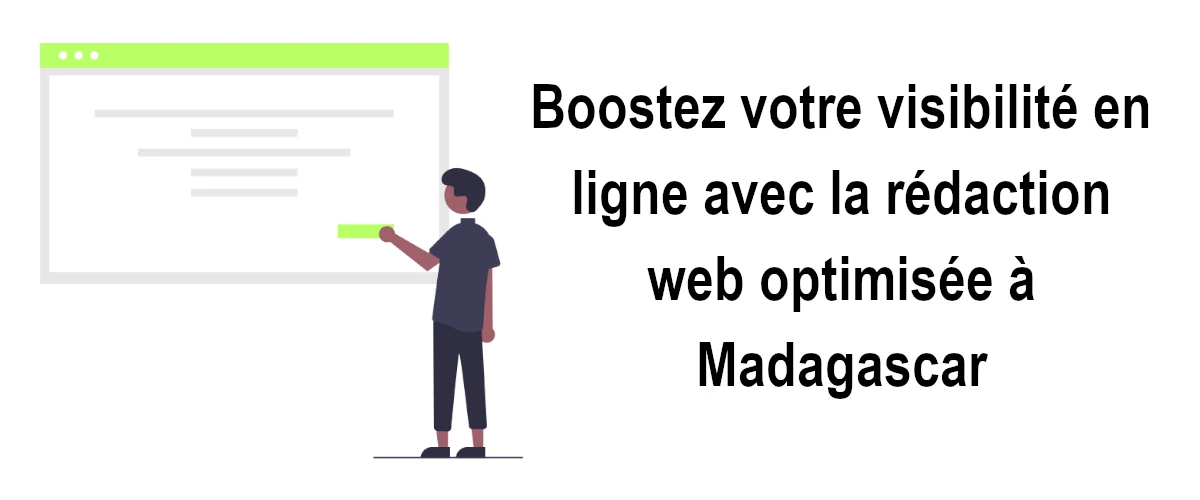 Boostez votre visibilité en ligne avec la rédaction web optimisée à Madagascar