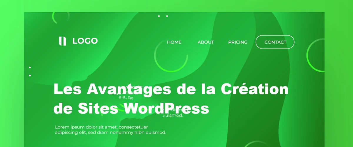 Les Avantages de la Création de Sites WordPress